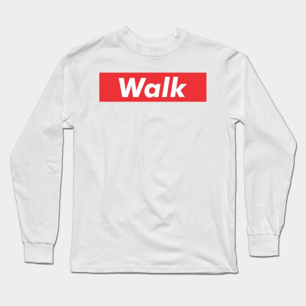 Walk Long Sleeve T-Shirt by Puaststrol